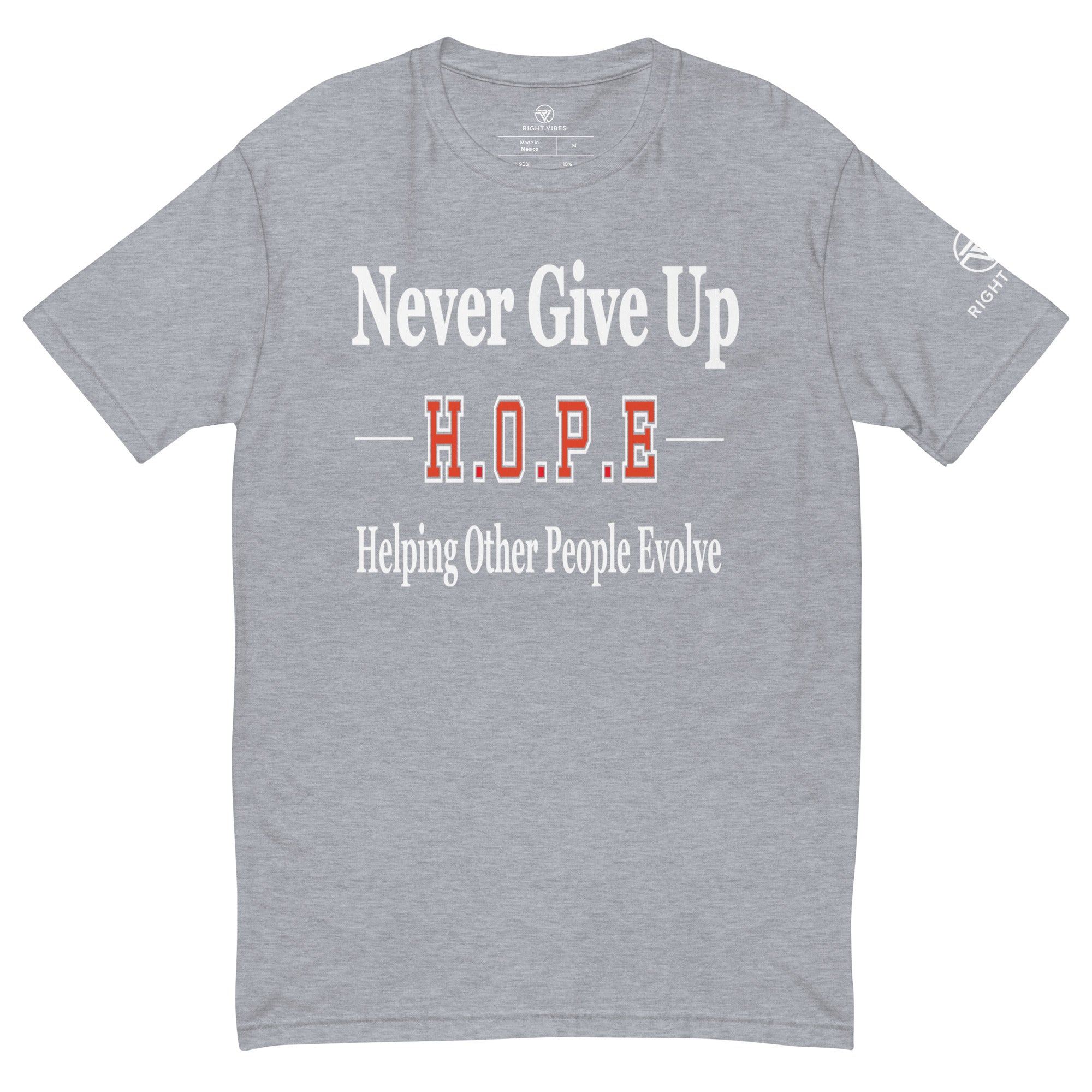 Never Give Up H.O.P.E T-shirt (Men's Fitted) - Right Vibes