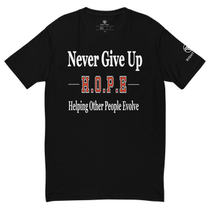 Never Give Up H.O.P.E T-shirt (Men's Fitted) - Right Vibes