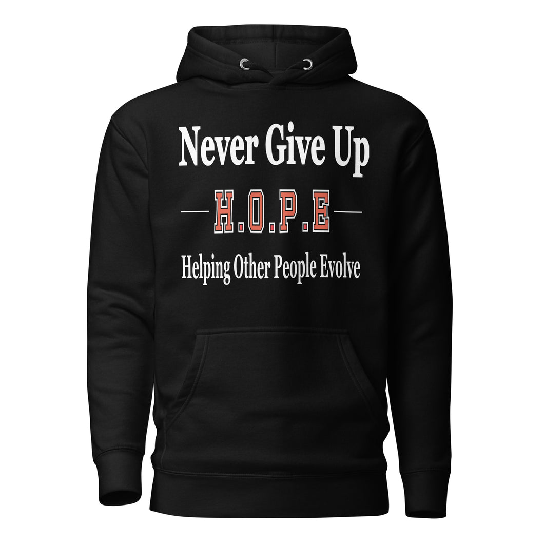 Never Give Up H.O.P.E Hoodie (Unisex) - Right Vibes